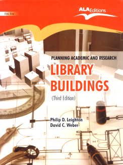 Planning Academic and Research Library Buildings (Third Edition),