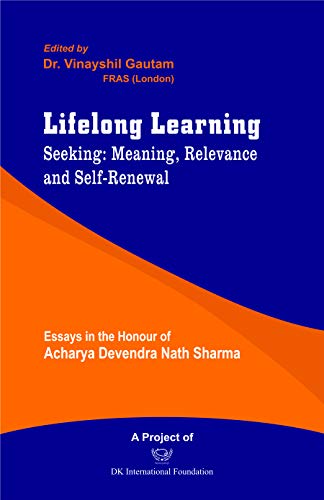 Lifelong Learning: Seeking, Meaning, Relevance and Self-Renewal