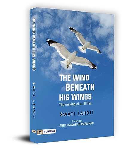 The Wind Beneath His Wings by Swati Lahoti