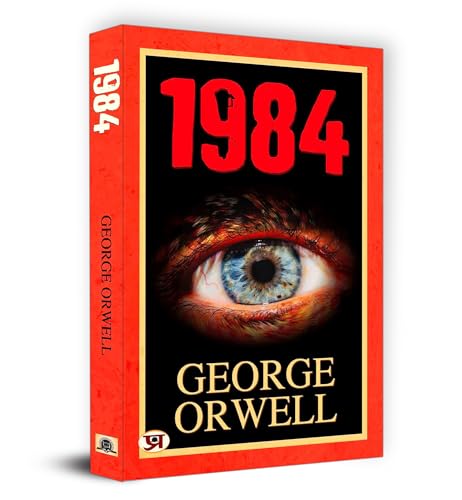 1984 : International Bestseller “1984 by George Orwell” by George Orwell