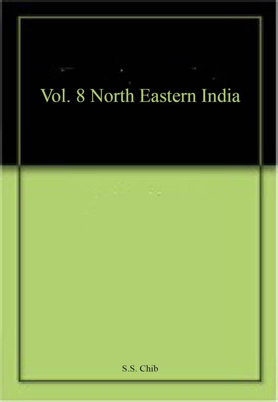 Vol. 8 North Eastern India