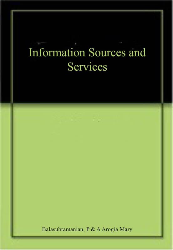 INFORMATION SOURCES AND SERVICES