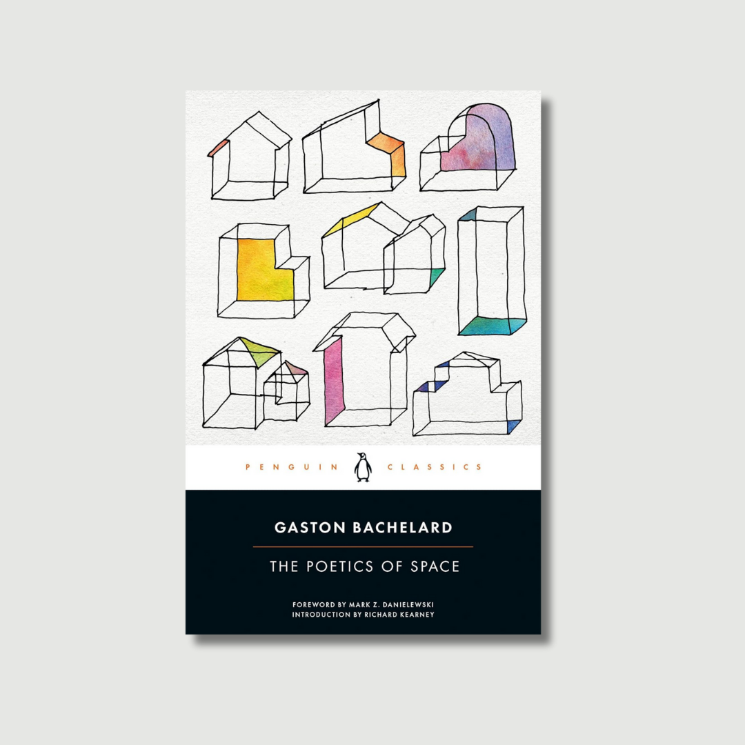 The Poetics of Space by Gaston Bachelard