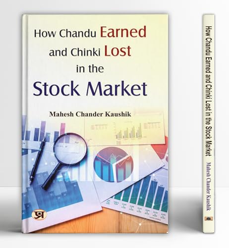 How Chandu Earned and Chinki Lost in the Stock Market by Mahesh Chandra Kaushik