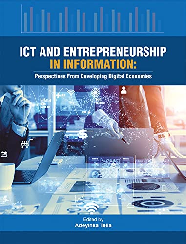 ICT AND ENTREPRENEURSHIP IN INFORMATION: Perspectives from Developing Digital Economies