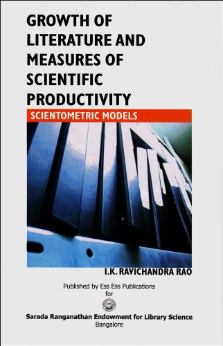Growth of Literature and Measures of Scientific Productivity – Scientometric Models