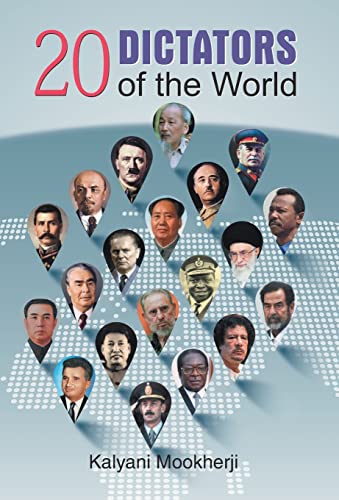 20 Dictators of the World by Kalyani Mookherji