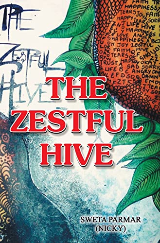 The Zestful Hive by Sweta Parmar