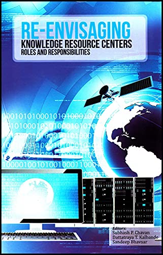 ReEnvisaging Knowledge Resource Centres: Roles and Responsibilities,