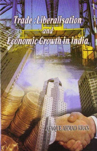 Trade liberalisation and economic growth in india