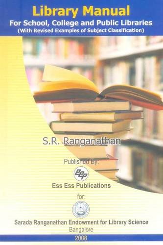 Library Manual, For School, College and Public Libraries (With Revised Examples of Subject Classification),