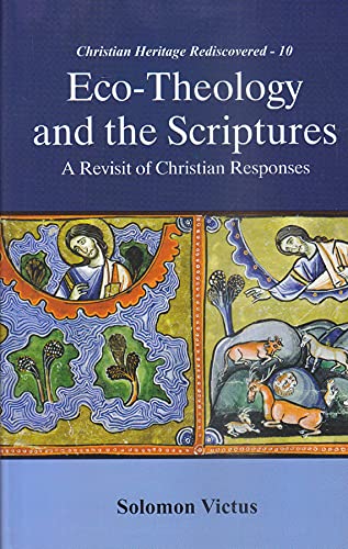 Eco-Theology and the Scriptures :  A Revisit of Christian Responses book cover