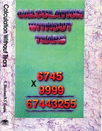 Calculation Without Tears by S. Bhushan/ B.S. Gupta