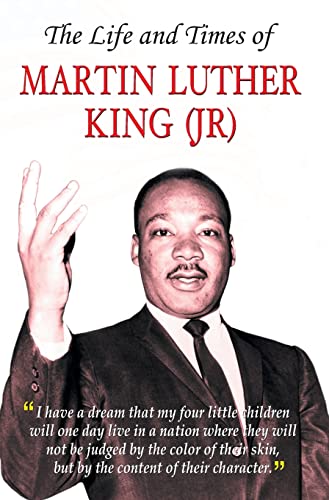 The Life And Times Of Martin Luther King (Jr) by Dinkar Kumar