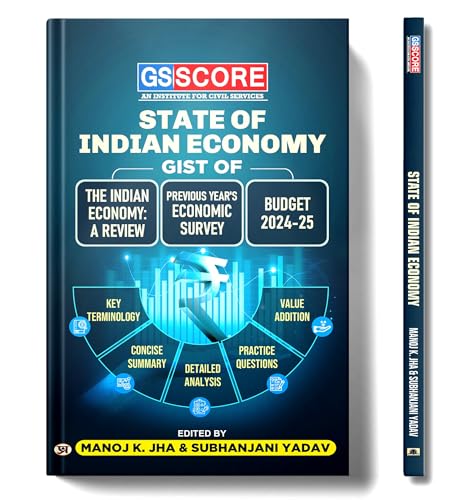 GS Score State Of Indian Economy | GIST of The Indian Economy, Previous Year Economic Survey & Budget 2024-25 by Manoj K. Jha & Subhanjani Yadav 