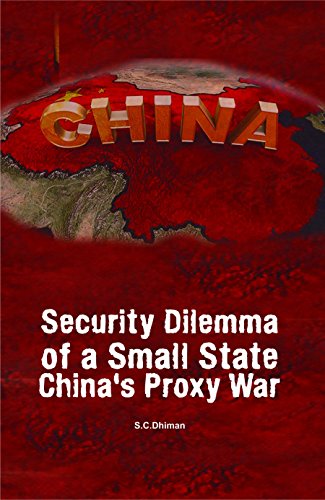 Security Dilemma Of A Small State Chinas Proxy War