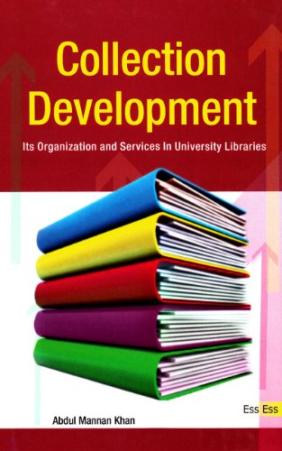 Collection Development: Its Organization and Services In University Libraries