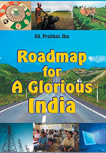 Roadmap for A Glorious India by Ed. Prabhat Jha