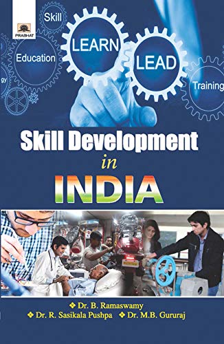 Skill Development In India by Dr. B. Ramaswamy; Dr. R. Sasikala Pushpa; Dr. M.B. Gururaj