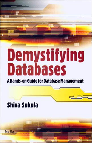 Demystifying Databasis: A Handson Guide for Database Management,