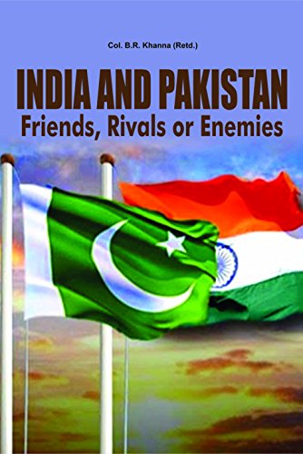 India And Pakistan Friends,Rivals Or Enemies