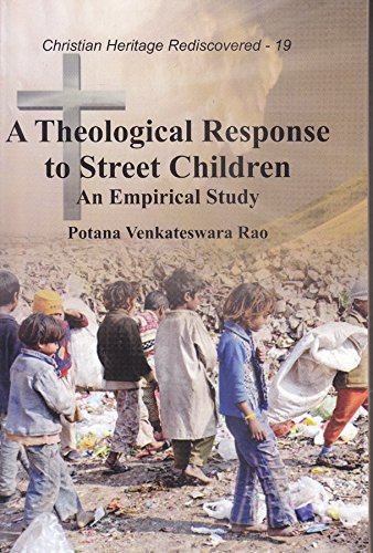 A Theological Response to Street Children : An Empirical Study book cover