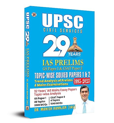 UPSC Civil Services 29 Years IAS Prelims GS Paper 1 & CSAT Paper 2 Topic-Wise Solved Papers 1 & 2 1995-2023 by Dr. Manish Rannjan (IAS)