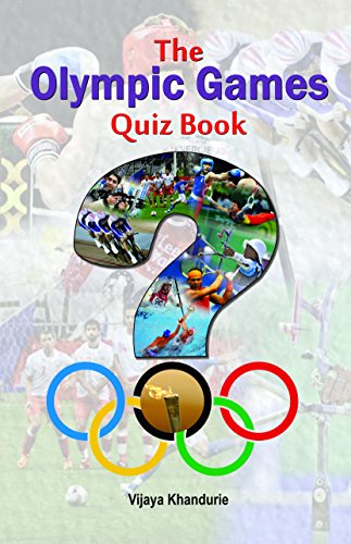 The Olympic Games Quiz Book by Vijaya Khandurie