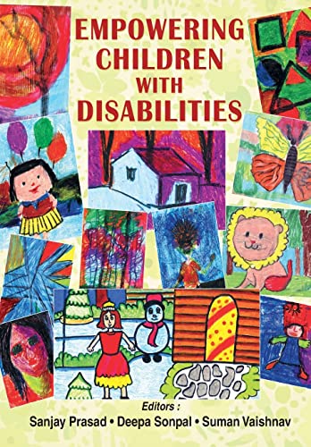Empowering Children With Disabilities by Sanjay Prasad, Deepa Sonpal & Suman Vaishnav
