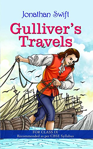 GULLIVERS TRAVELS (CLASS IX) by Jonathan Swift