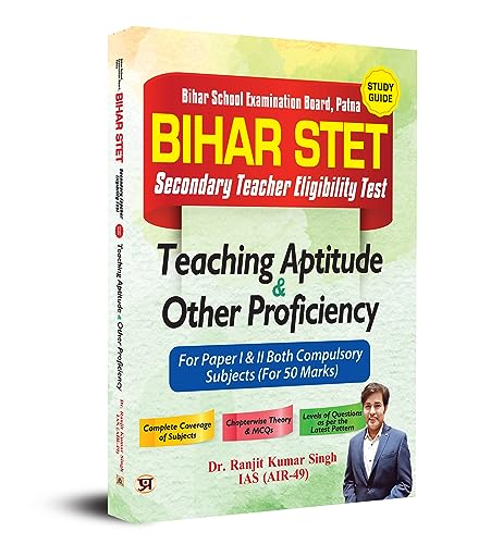 Bihar School Examination Board, Patna Bihar STET Secondary Teacher Eligibility Test Study Guide Teaching Aptitude & Other Proficiency 2023 by Dr. Ranjit Kumar Singh, IAS (AIR-49)