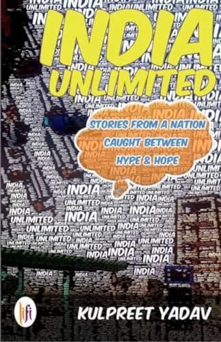 India Unlimited: Stories from a Nation Caught Between Hypa and Hope book cover