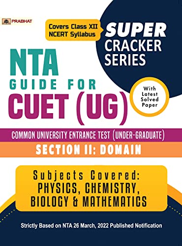 (Super Cracker Series) NTA CUET UG (Section 2 Domain) Physics, Chemistry, Mathematics and Biology Guide Book by Team Prabhat
