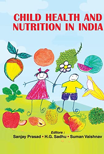 Child Health And Nutrition In India by Sanjay Prasad,H.G. Sadhu, Suman Vaishnav