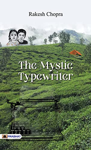The Mystic Typewriter by Rakesh Chopra