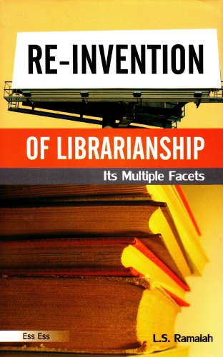 ReInvention of Librarianship, Its Multiple Facets,