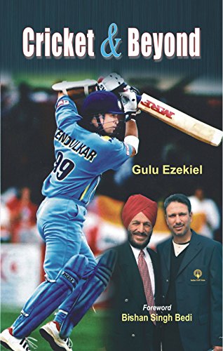 Cricket and Beyond by Gulu Ezekiel