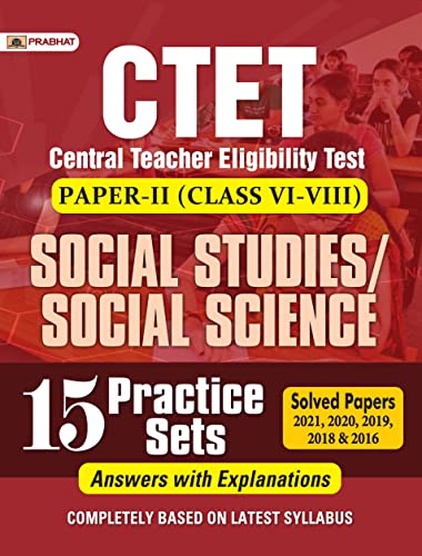 CTET Central Teacher Eligibility Test Paper-Ii (Class: 6-8) Social Studies/Social Science 15 Practice Sets 2022 by Bhaskar Verma