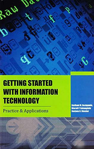 Getting Started with Information Technology: Practice & Applications