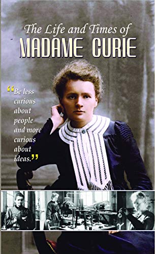 The Life and Times of Madame Curie by Vinod Kumar Mishra