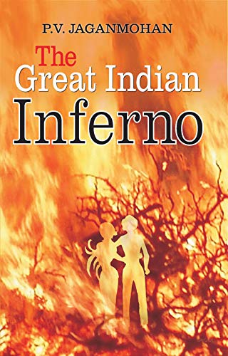 The Great Indian Inferno by P V Jaganmohan
