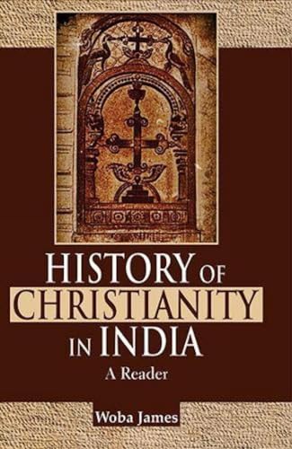 History of Christianity in India: A Reader