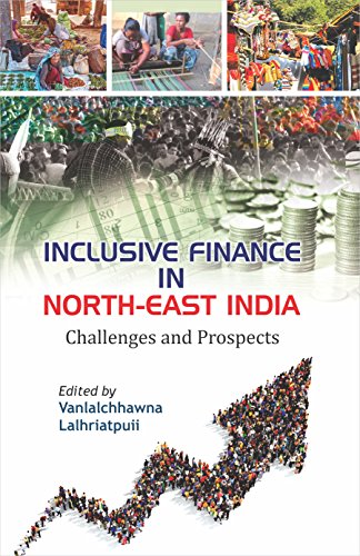Inclusive Finance in North East India: Challenges and Prospects