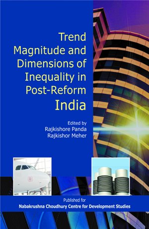 Trend Magnitude and Dimensions of Inequality in Post Refom India