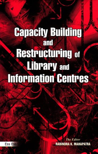 Capacity Building and Restructuring of Library and Information Centres, 2010