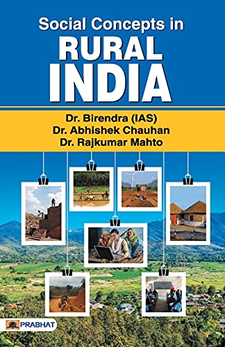 Social Concepts in Rural India by Dr. Birendra (Ias); Dr. Abhishek Chauhan; Dr. Rajkumar Mahto