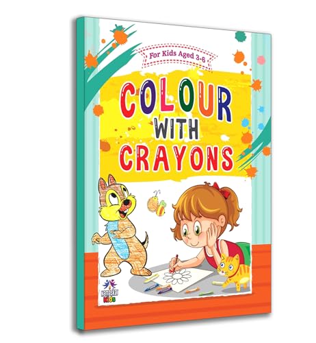 Colour With Crayons Activity, Animal, Flowers, Transport, Alphabet Book for Kids Age 3 - 6 Years - Children Drawing and Colouring Book for Early Learners by Manohar Sundaram