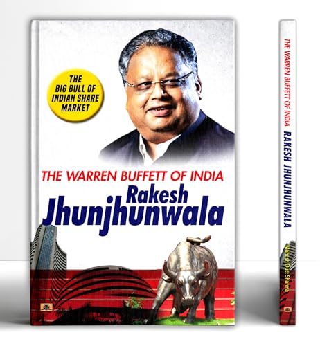 The Warren Buffett of India Rakesh Jhunjhunwala: The Big Bull of Indian Share Market by Mahesh Dutt Sharma