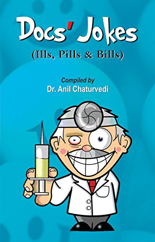 Docs Jokes by Ed. Dr. Anil Chaturvedi