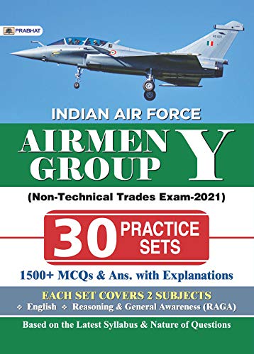 INDIAN AIR FORCE AIRMEN GROUP Y (TECHNICAL TRADES EXAM) 30 PRACTICE SETS (REVISED 2021) by Ranjeet Singh Chauhan